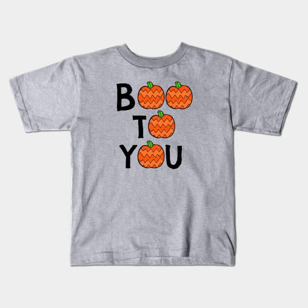 Boo To You Kids T-Shirt by MickeysCloset